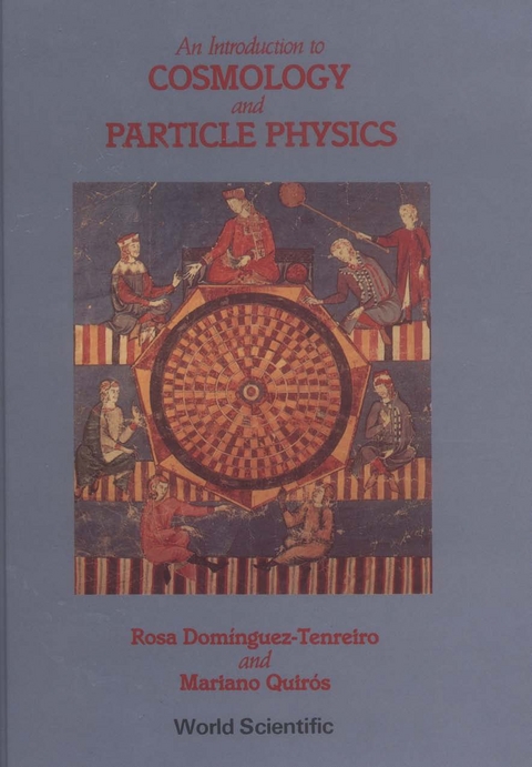 Introduction To Cosmology And Particle Physics, An -  Quiros Mariano Quiros,  Tenreiro Rosa Dominguez Tenreiro