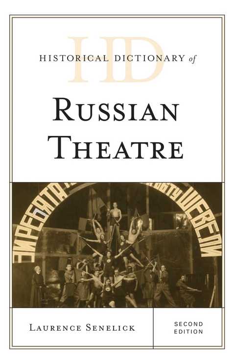 Historical Dictionary of Russian Theatre -  Laurence Senelick