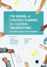 Manual of Strategic Planning for Cultural Organizations -  Gail Dexter Lord,  Kate Markert