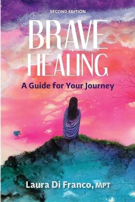 Brave Healing - Laura Di Franco