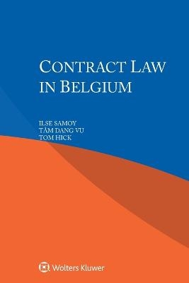 Contract Law in Belgium - Ilse Samoy, Tom Hick