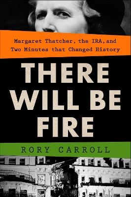 There Will Be Fire - Rory Carroll