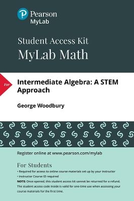 MyLab Math with Pearson eText -- 24 Month Standalone Access Card -- for Intermediate Algebra - George Woodbury
