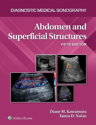 Abdomen and Superficial Structures - Tanya Nolan, Diane Kawamura