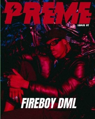 Fireboy DML - Preme Magazine