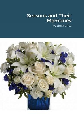 Seasons and Their Memories - Simply Rita