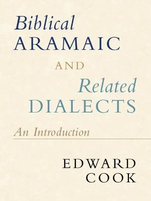 Biblical Aramaic and Related Dialects - Edward Cook