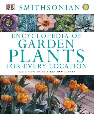 Encyclopedia of Garden Plants for Every Location -  Dk