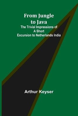 From Jungle to Java - Arthur Keyser