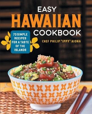 Easy Hawaiian Cookbook - Chef Philip Ippy Aiona