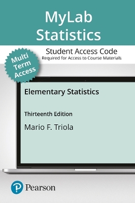 MyLab Statistics with Pearson eText -- 24 Month Standalone Access Card -- for Elementary Statistics - Mario Triola