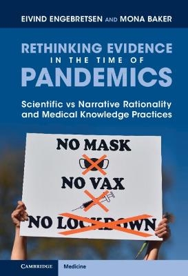 Rethinking Evidence in the Time of Pandemics - Eivind Engebretsen, Mona Baker