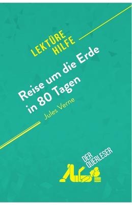 Reise um die Erde in 80 Tagen von Jules Verne (Lekt�rehilfe) - Dominique Coutant-Defer, Pauline Coullet