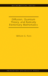 Diffusion, Quantum Theory, and Radically Elementary Mathematics. (MN-47) - 
