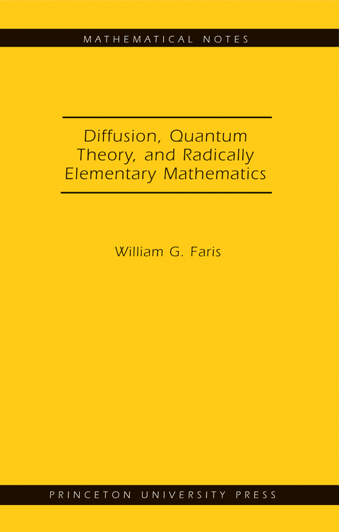 Diffusion, Quantum Theory, and Radically Elementary Mathematics. (MN-47) - 