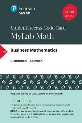 MyLab Math with Pearson eText Access Code (24 Months) for Business Mathematics - Gary Clendenen, Stanley Salzman