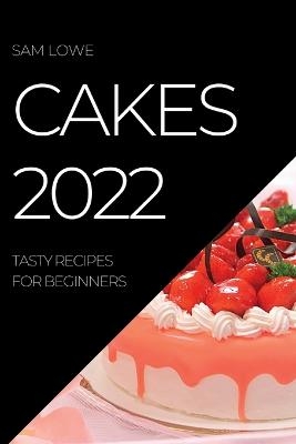 Cakes 2022 - Sam Lowe