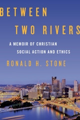 Between Two Rivers -  Ronald H. Stone