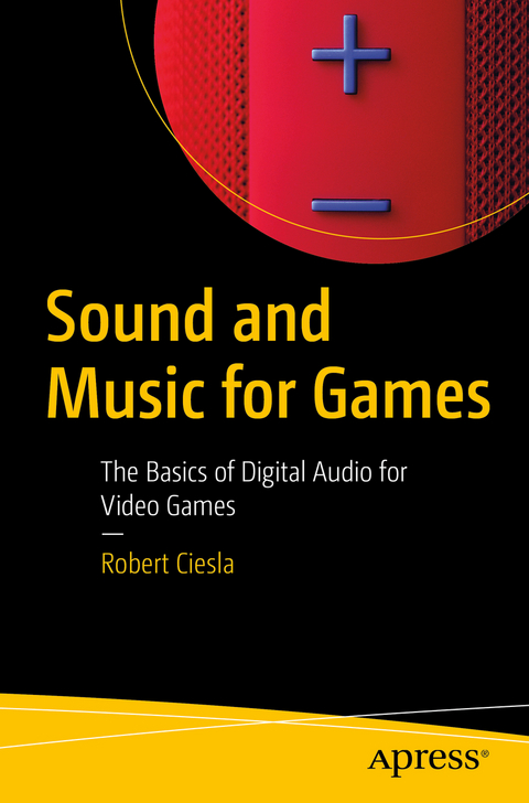 Sound and Music for Games - Robert Ciesla