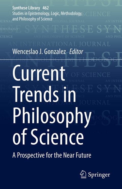 Current Trends in Philosophy of Science - 