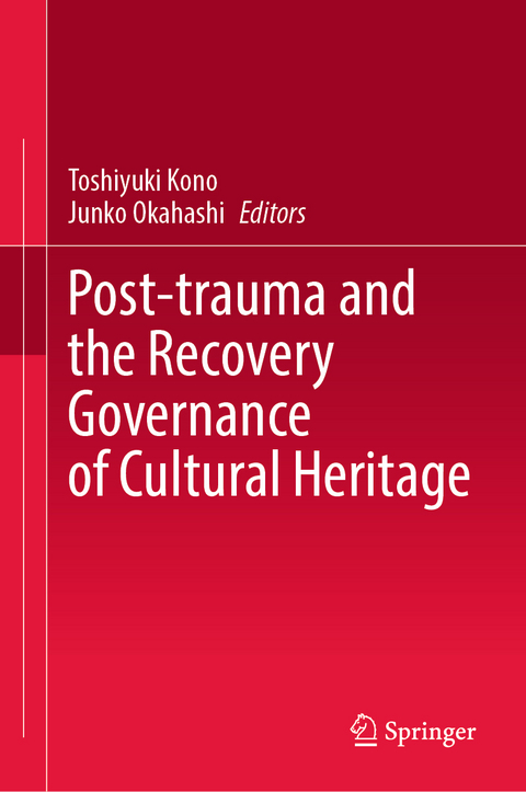Post-trauma and the Recovery Governance of Cultural Heritage - 