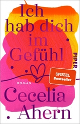 Ich hab dich im Gefühl - Cecelia Ahern