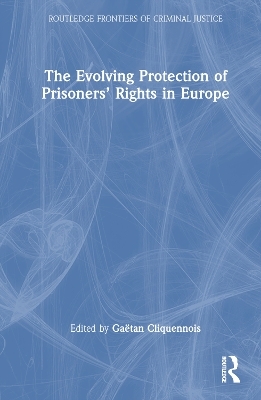 The Evolving Protection of Prisoners’ Rights in Europe - 
