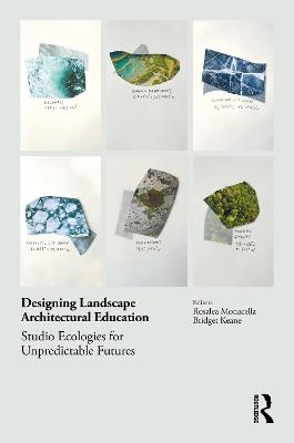 Designing Landscape Architectural Education - 
