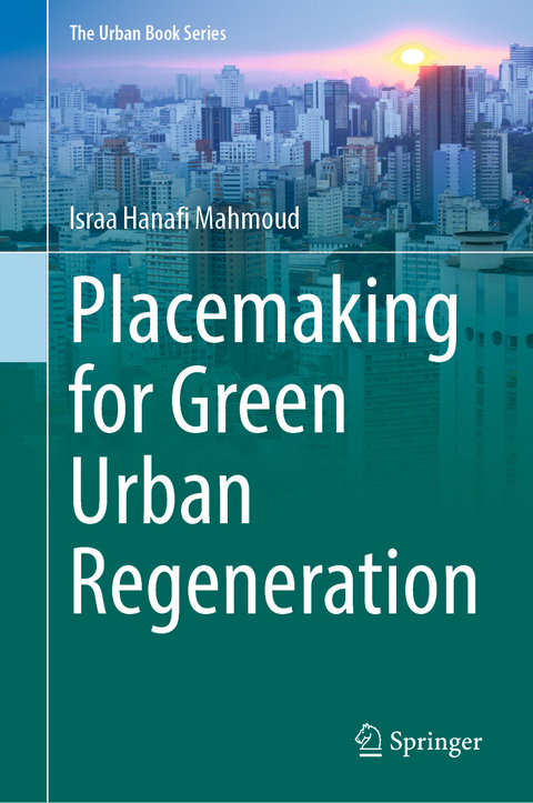 Placemaking for Green Urban Regeneration - Israa Hanafi Mahmoud