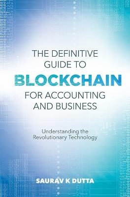 The Definitive Guide to Blockchain for Accounting and Business - 