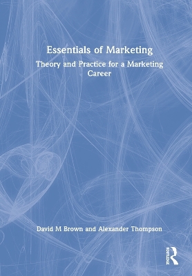 Essentials of Marketing - David Brown, Alex Thompson