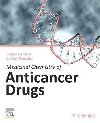 Medicinal Chemistry of Anticancer Drugs - Carmen Avendaño, J. Carlos Menéndez
