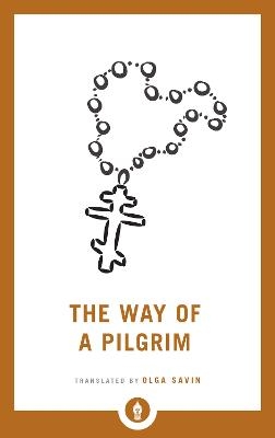 The Way of a Pilgrim - Olga Savin