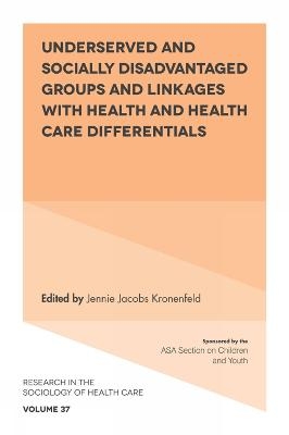 Underserved and Socially Disadvantaged Groups and Linkages with Health and Health Care Differentials - 