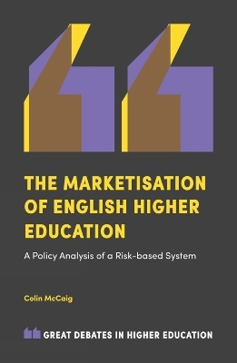 The Marketisation of English Higher Education - Colin McCaig