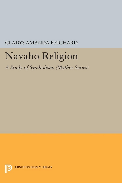 Navaho Religion -  Gladys Amanda Reichard