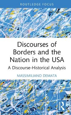 Discourses of Borders and the Nation in the USA - Massimiliano Demata