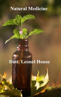 Natural Medicine - Dott Leonel House