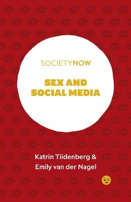 Sex and Social Media - Katrin Tiidenberg, Emily van der Nagel