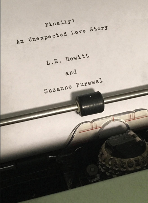 Finally! An Unexpected Love Story -  L. E. Hewitt,  Suzanne Purewal