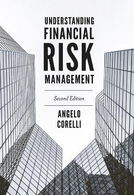 Understanding Financial Risk Management - Angelo Corelli