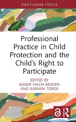 Professional Practice in Child Protection and the Child’s Right to Participate - 