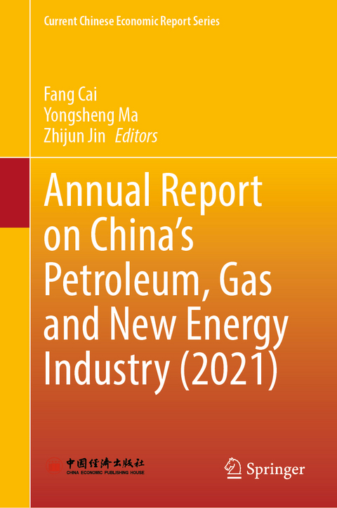 Annual Report on China’s Petroleum, Gas and New Energy Industry (2021) - 