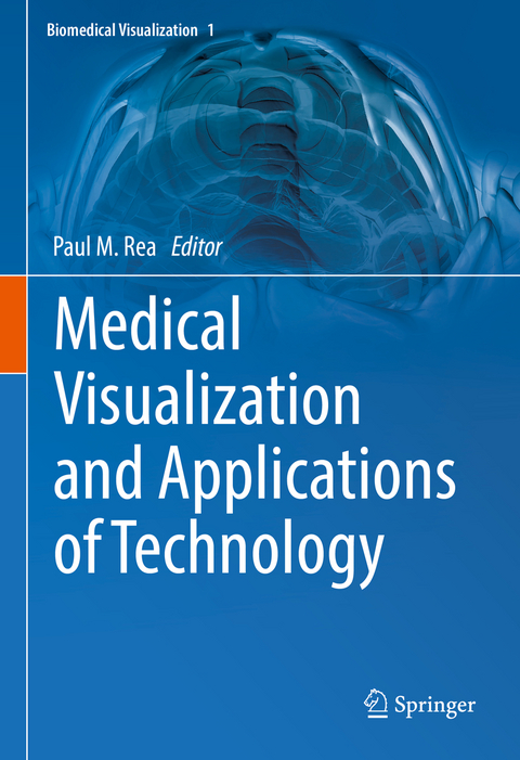 Medical Visualization and Applications of Technology - 