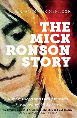 The Mick Ronson Story - Rupert Creed, Garry Burnett