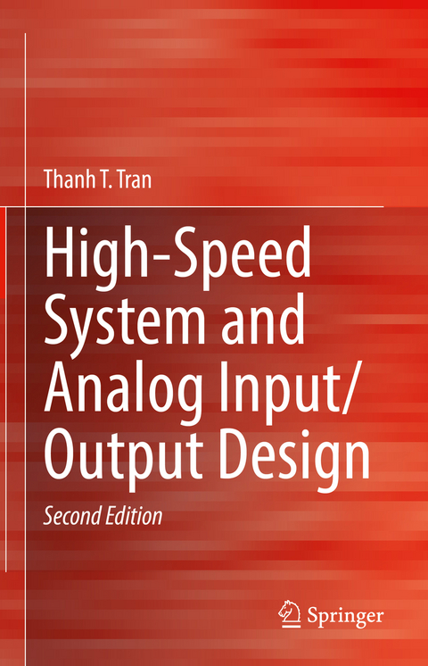High-Speed System and Analog Input/Output Design - Thanh T. Tran