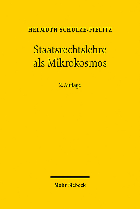 Staatsrechtslehre als Mikrokosmos - Helmuth Schulze-Fielitz