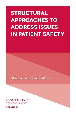 Structural Approaches to Address Issues in Patient Safety - 