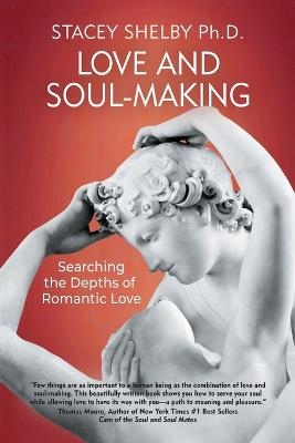 Love and Soul-Making - Stacey Shelby