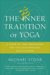 The Inner Tradition of Yoga - Stone, Michael